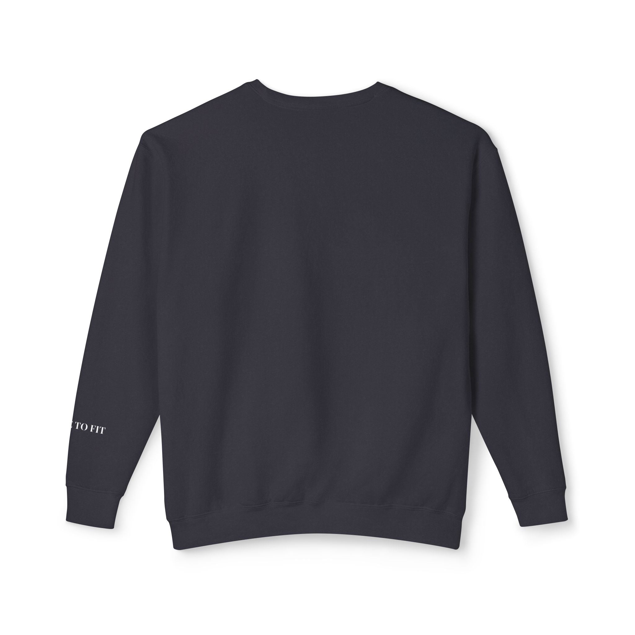 𝐒𝐓𝐘𝐋𝐄 𝐓𝐎 𝐅𝐈𝐓 Unisex Lightweight Crewneck Sweatshirt