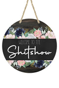 Welcome to the Shitshow Door Hanger