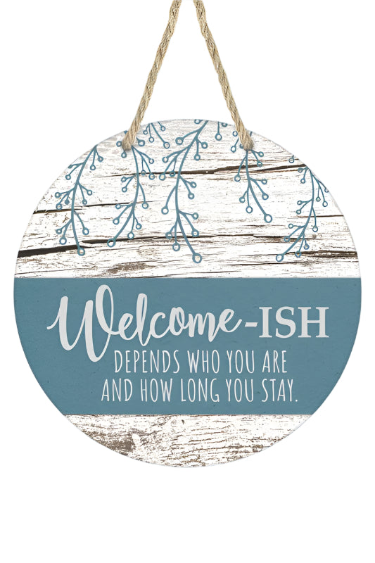 Welcome Ish Depends on Who You are Door Hanger