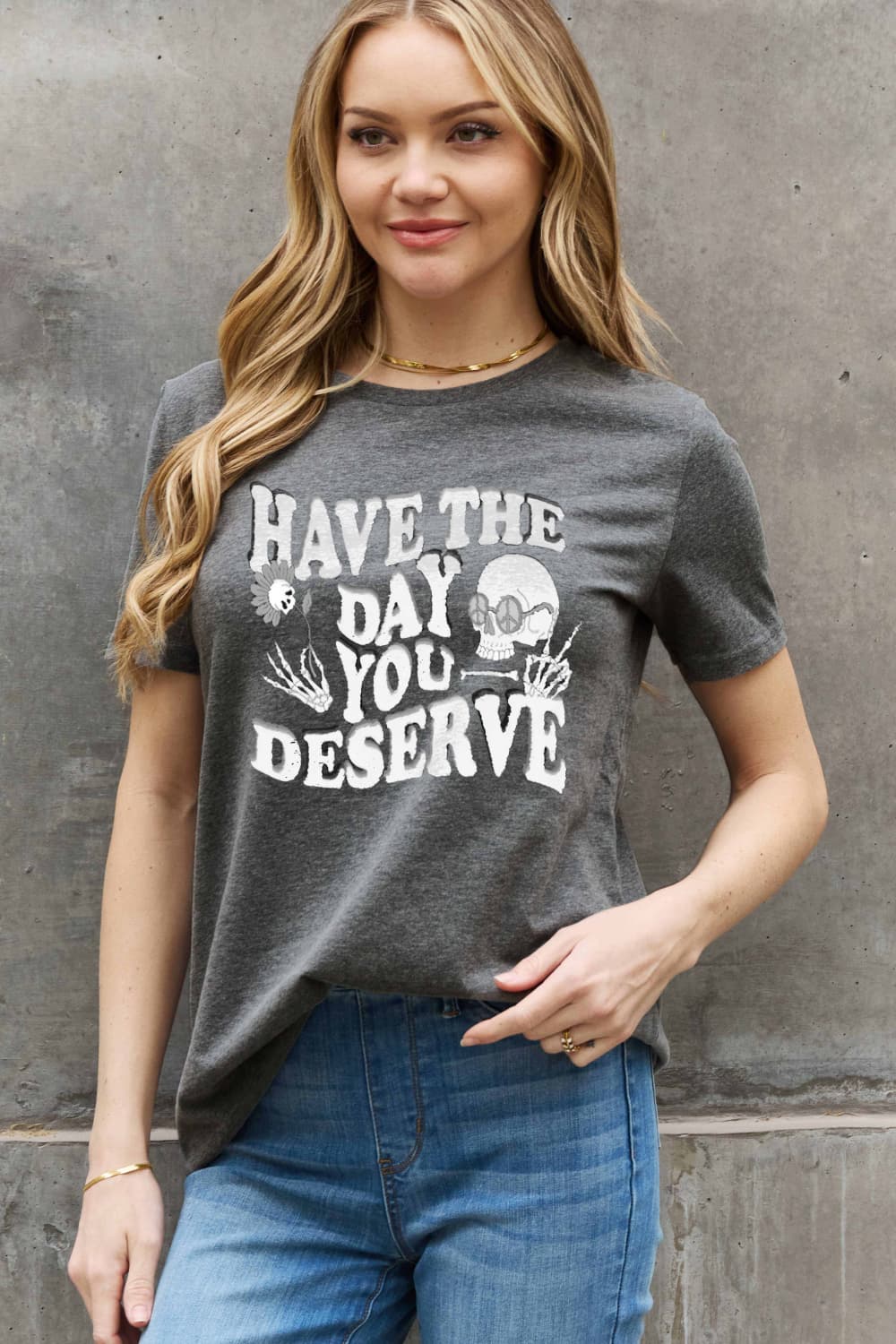 Simply Love “HAVE THE DAY YOU DESERVE” Tee