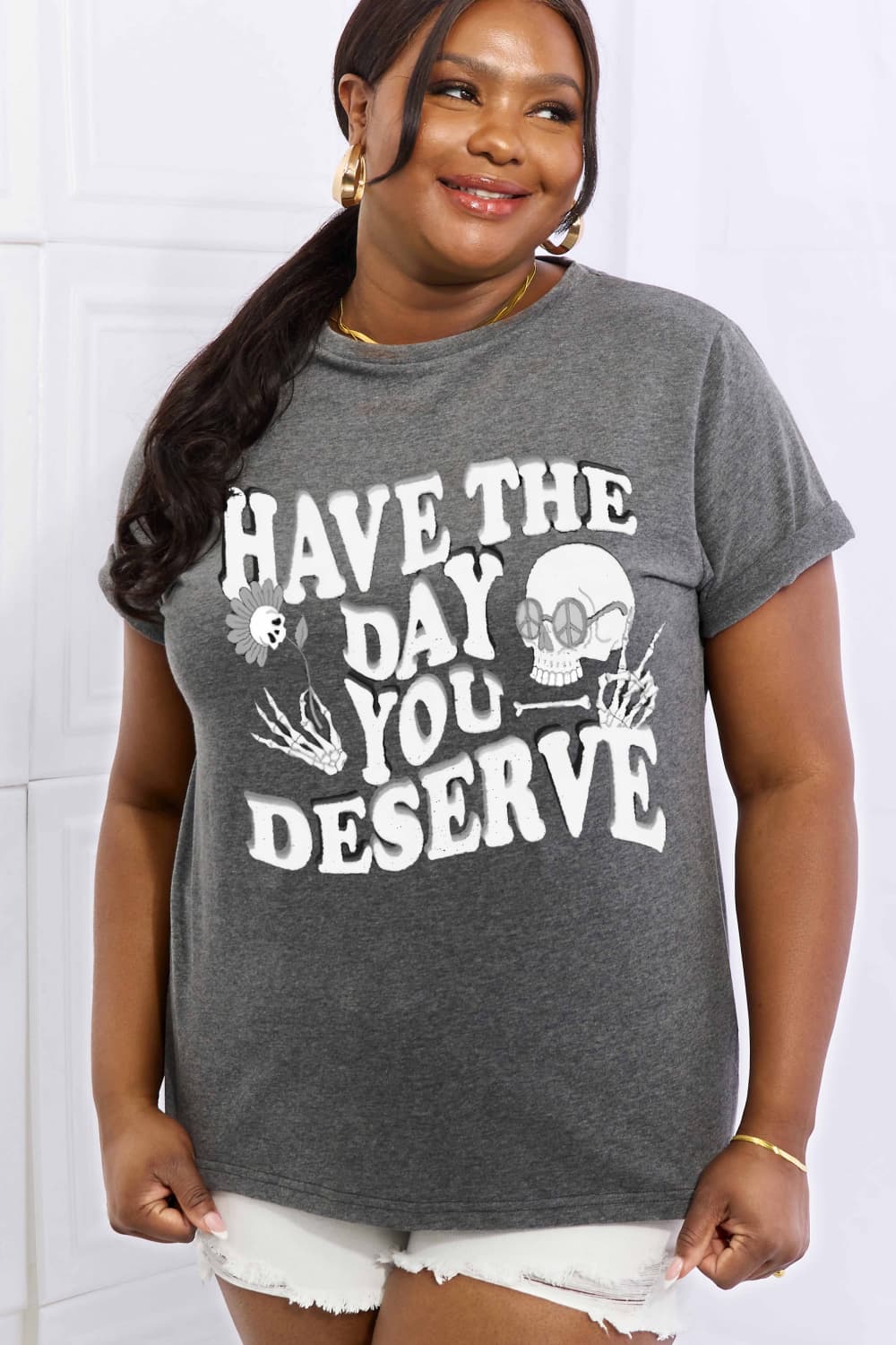 Simply Love “HAVE THE DAY YOU DESERVE” Tee