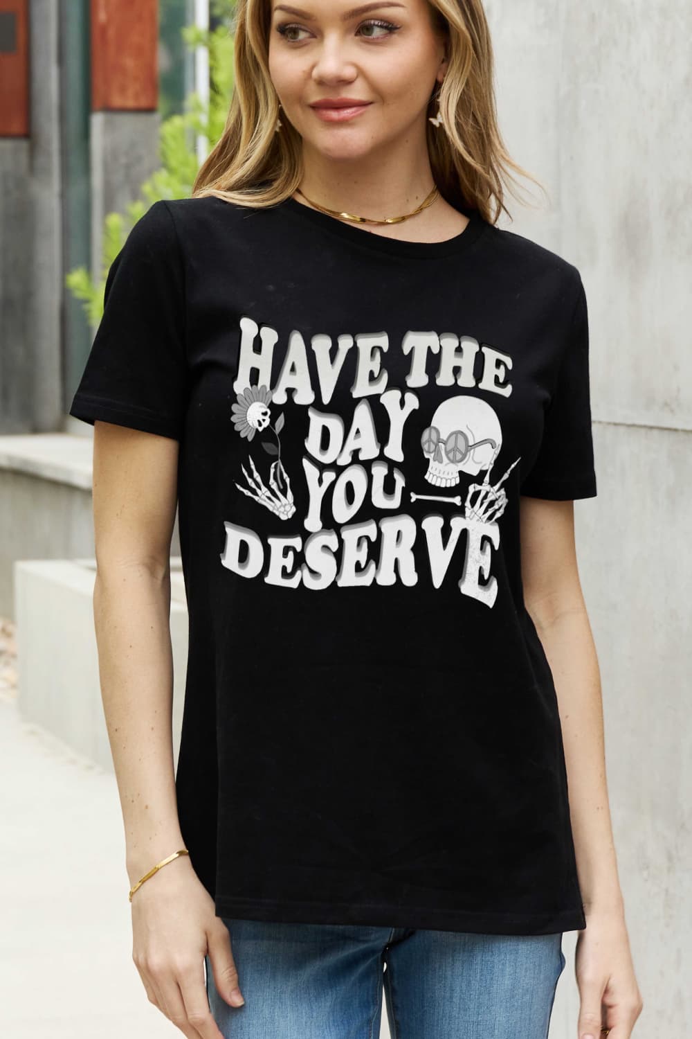 Simply Love “HAVE THE DAY YOU DESERVE” Tee