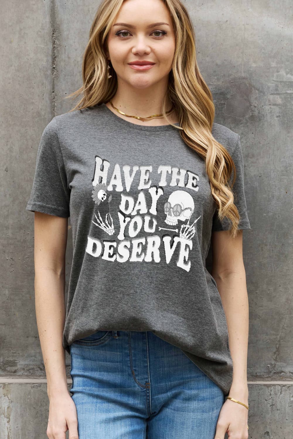 Simply Love “HAVE THE DAY YOU DESERVE” Tee