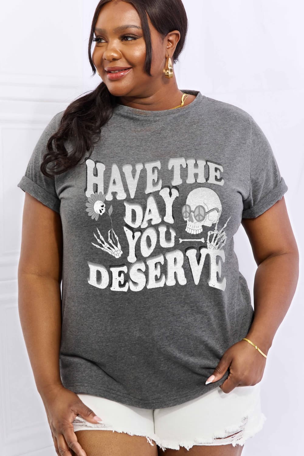 Simply Love “HAVE THE DAY YOU DESERVE” Tee