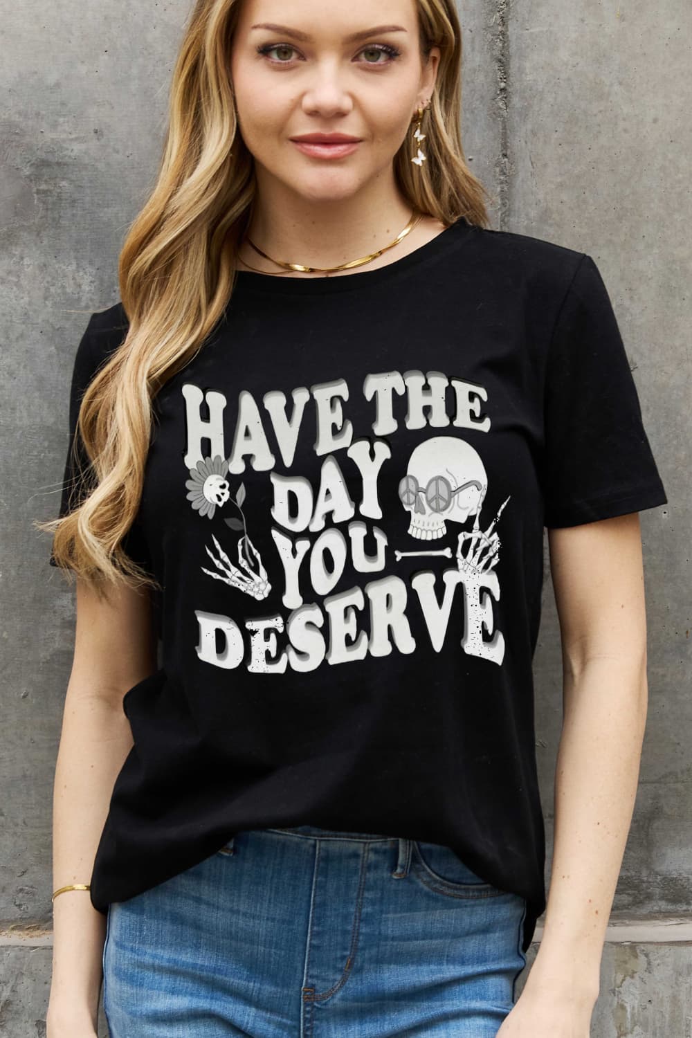 Simply Love “HAVE THE DAY YOU DESERVE” Tee